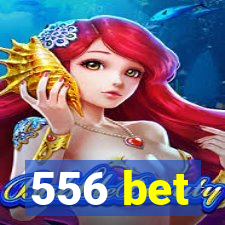 556 bet